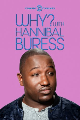 L'affiche du film Why? with Hannibal Buress