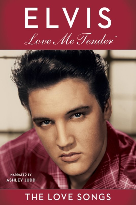 L'affiche du film Elvis: Love Me Tender - The Love Songs