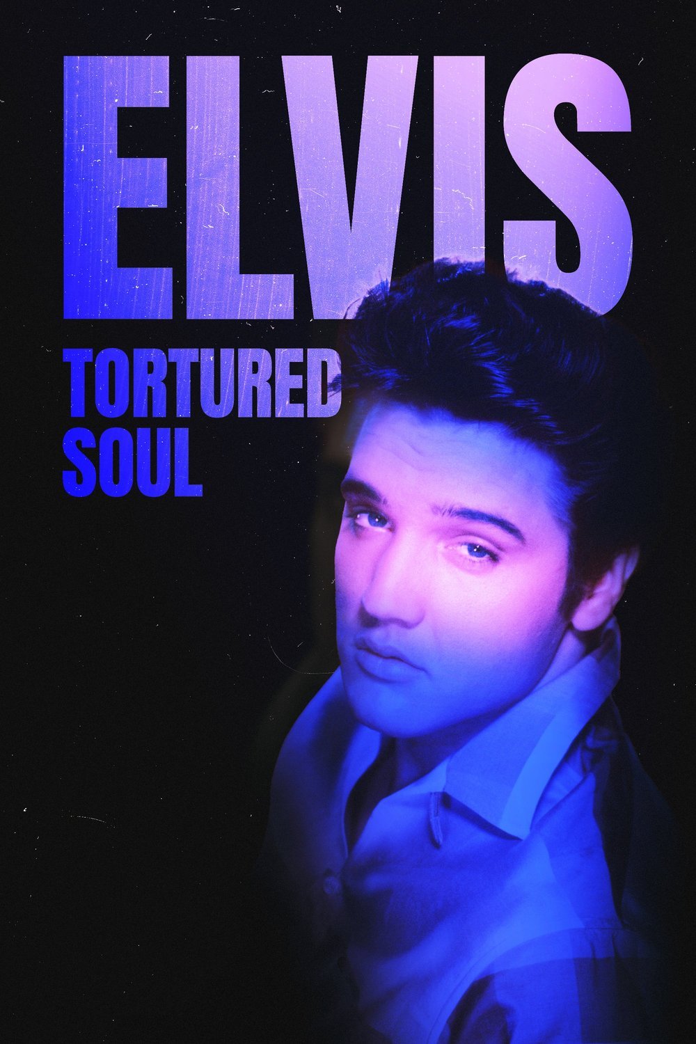 L'affiche du film Elvis: Tortured Soul