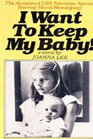 L'affiche du film I Want to Keep My Baby!