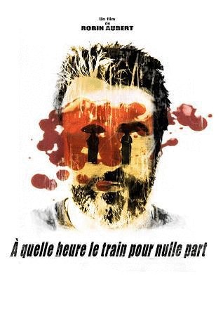 Poster of the movie À quelle heure le train pour nulle part