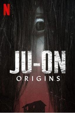 Japanese poster of the movie Ju-on: Origins