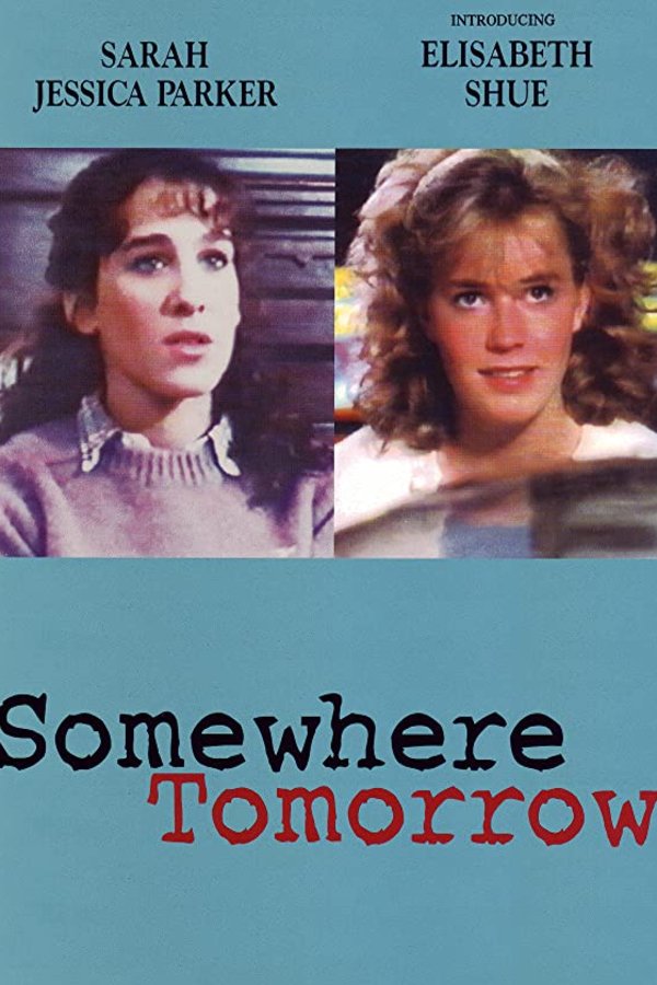 L'affiche du film Somewhere, Tomorrow
