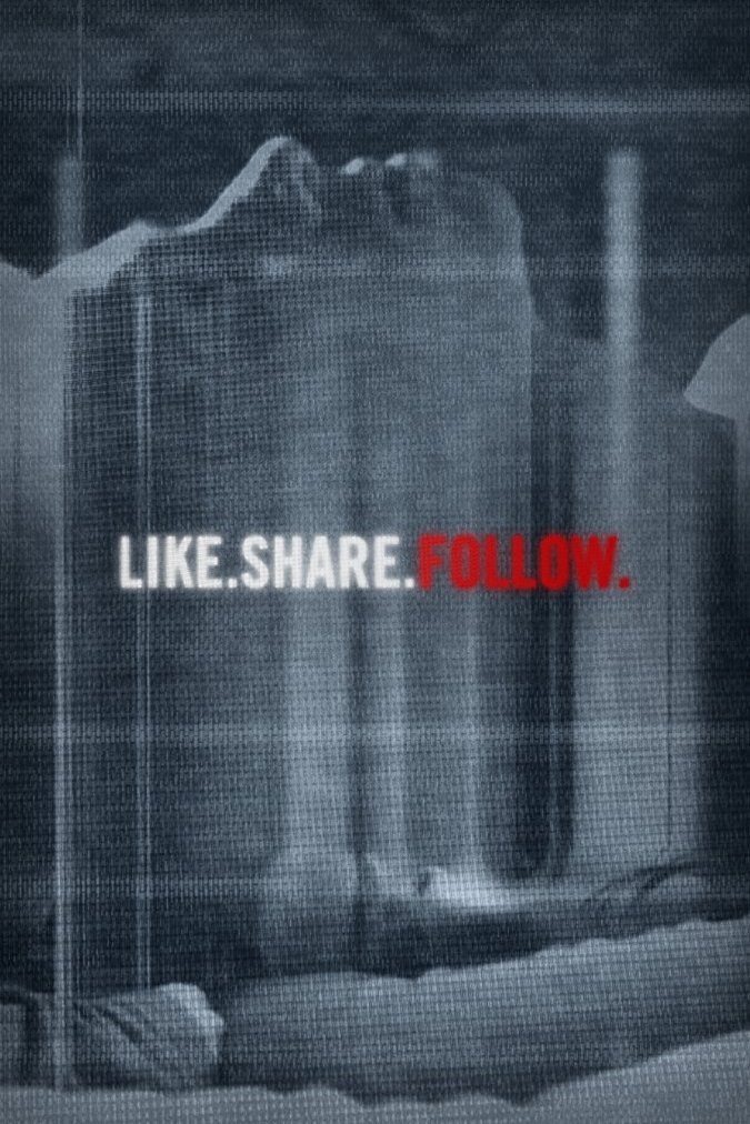 L'affiche du film Like.Share.Follow.