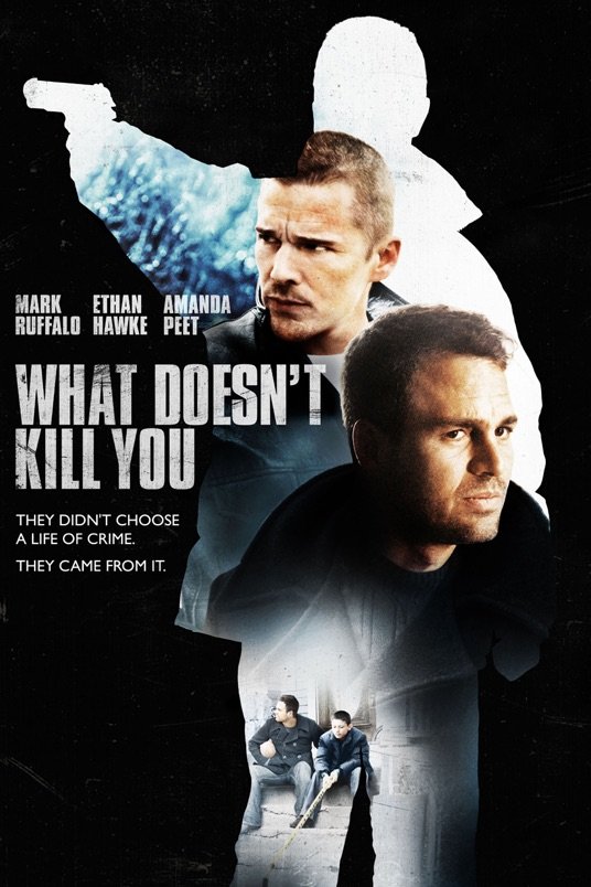 L'affiche du film What Doesn't Kill You
