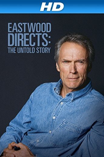 L'affiche du film Eastwood Directs: The Untold Story