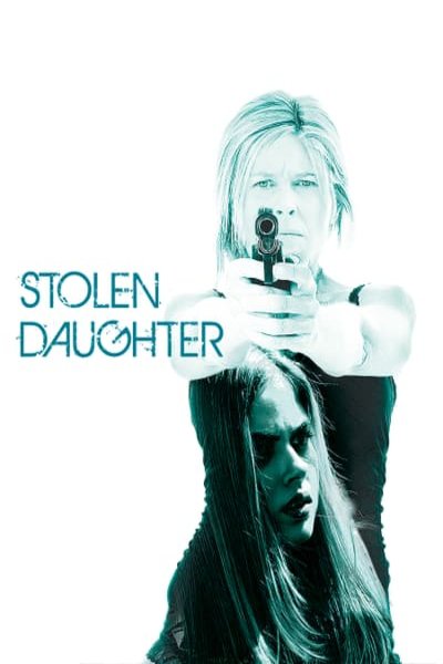 L'affiche du film Stolen Daughter