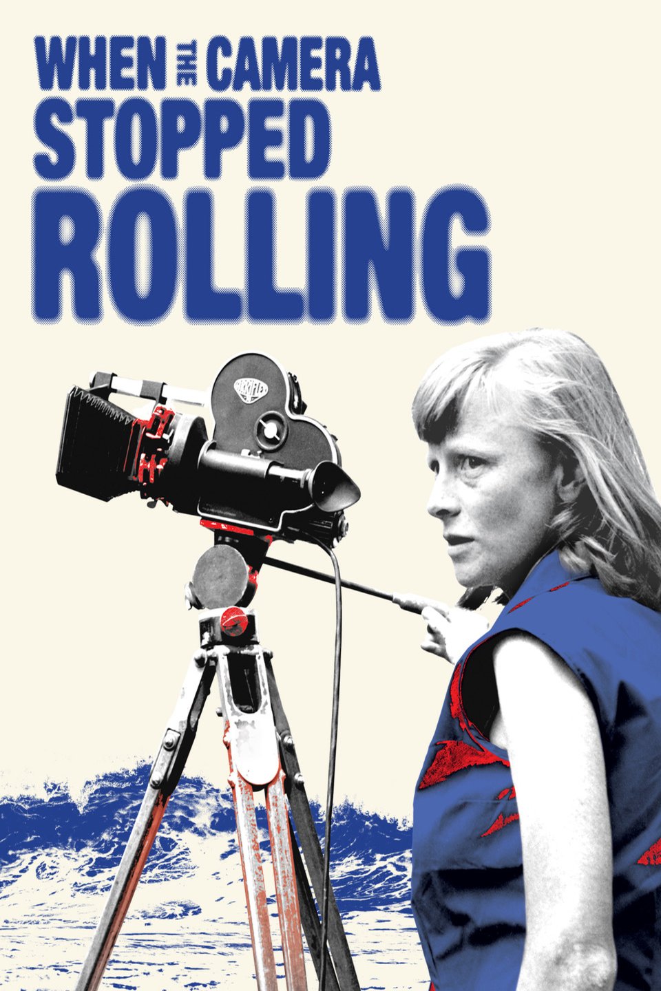 L'affiche du film When the Camera Stopped Rolling