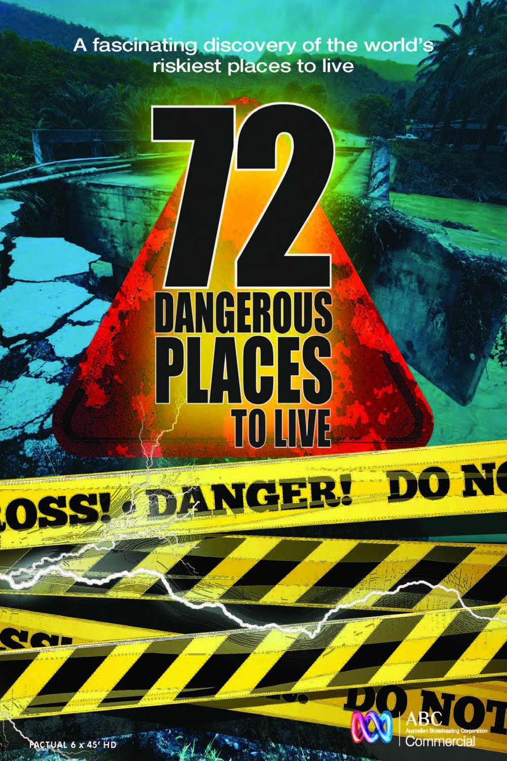 L'affiche du film 72 Dangerous Places to Live