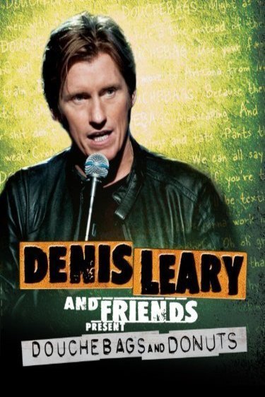 L'affiche du film Denis Leary & Friends Presents: Douchbags & Donuts