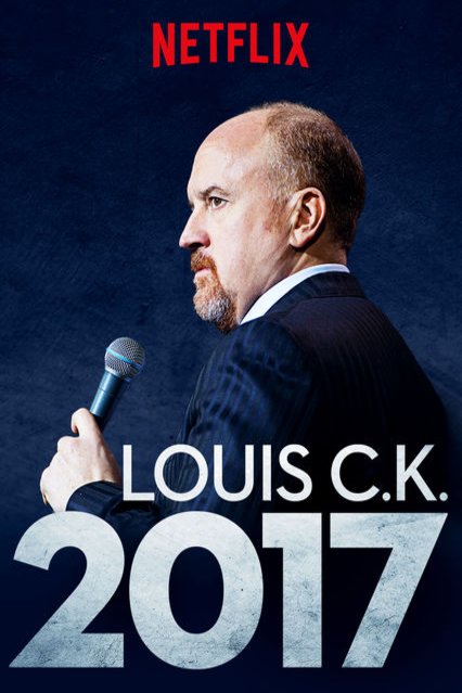 L'affiche du film Louis C.K. 2017