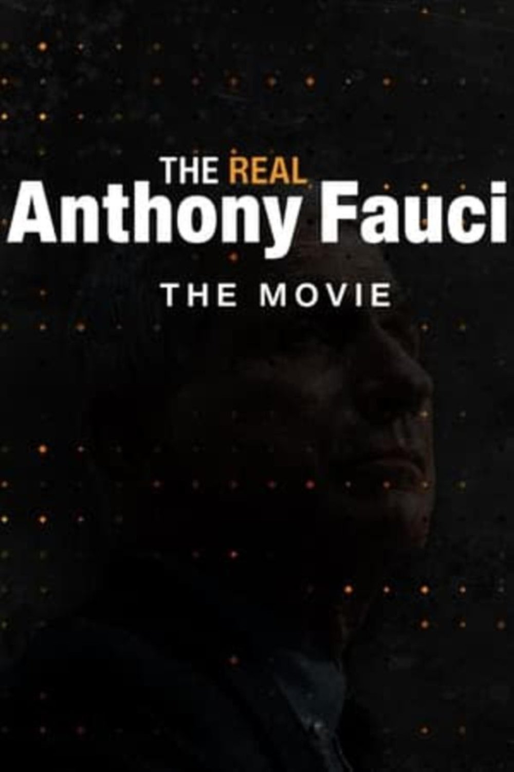 L'affiche du film The Real Anthony Fauci