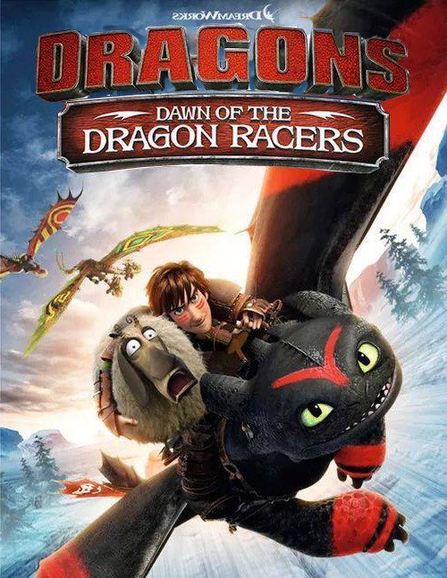 L'affiche du film Dragons: Dawn of the Dragon Racers