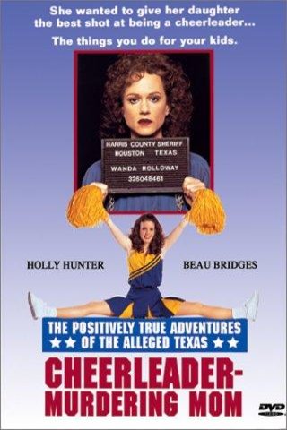 L'affiche du film The Positively True Adventures of the Alleged Texas Cheerleader-Murdering Mom