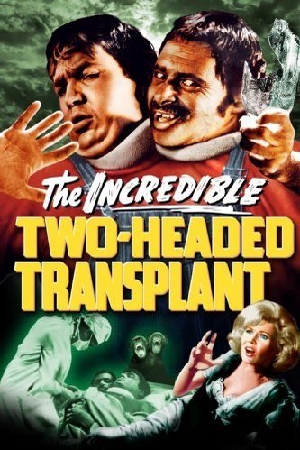 L'affiche du film The Incredible 2-Headed Transplant