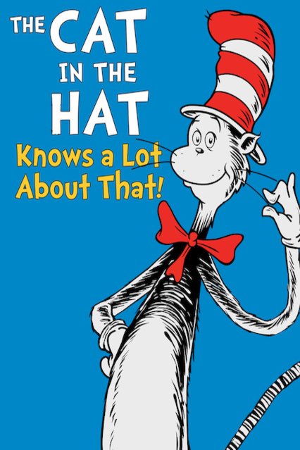 L'affiche du film The Cat in the Hat Knows a Lot About That!