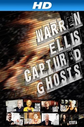 L'affiche du film Warren Ellis: Captured Ghosts