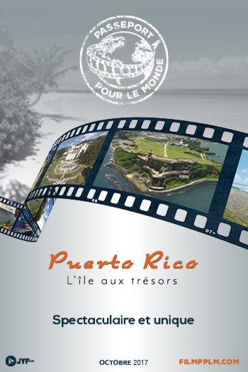 L'affiche du film Passeport pour le Monde: Porto Rico: L'île aux trésors