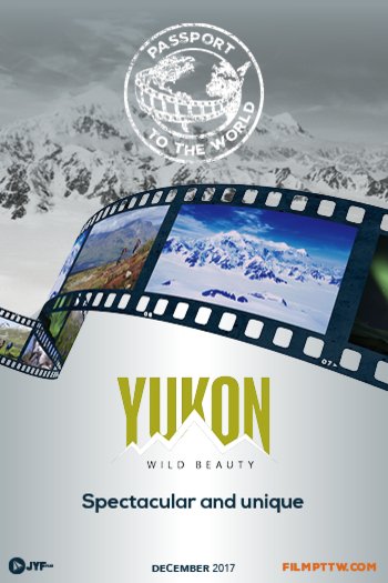 L'affiche du film Passeport pour le Monde: Yukon: Beauté sauvage