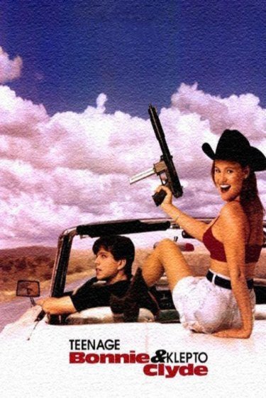 L'affiche du film Teenage Bonnie and Klepto Clyde