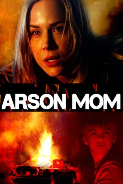 L'affiche du film Arson Mom