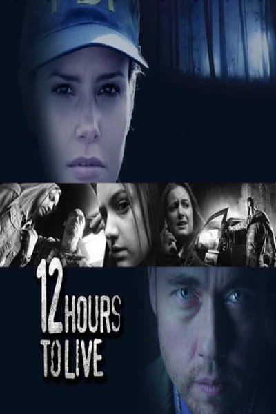 L'affiche du film 12 Hours to Live