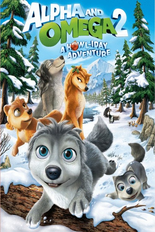 L'affiche du film Alpha and Omega 2: A Howl-iday Adventure