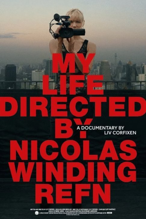 L'affiche du film My Life Directed by Nicolas Winding Refn