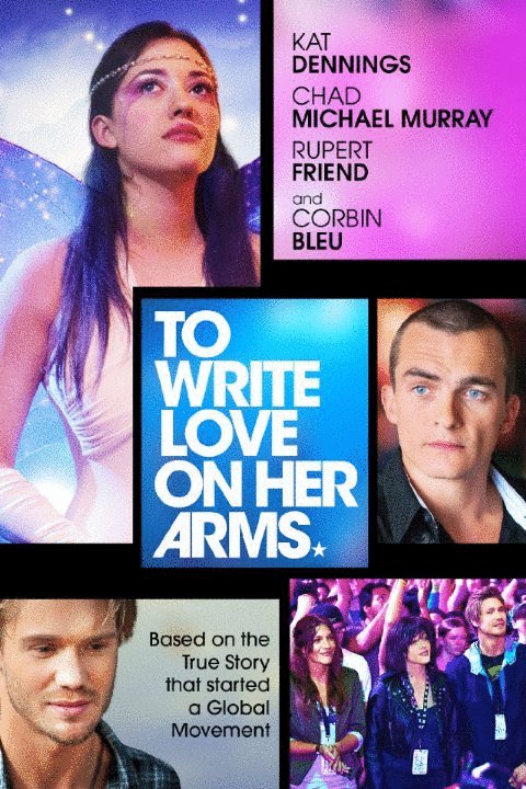 L'affiche du film To Write Love on Her Arms