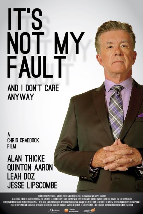 Poster of the movie It's Not My Fault and I Don't Care Anyway