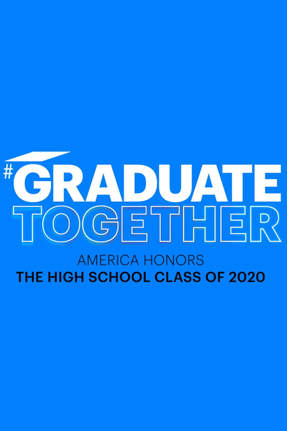 L'affiche du film Graduate Together: America Honors the High School Class of 2020