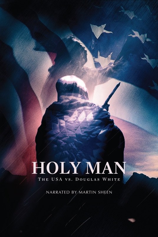L'affiche du film Holy Man: The USA vs Douglas White