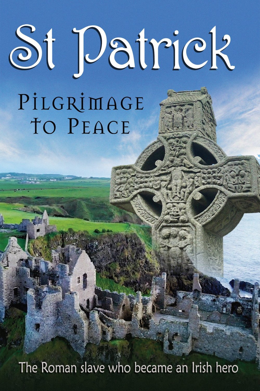 L'affiche du film St. Patrick: Pilgrimage to Peace