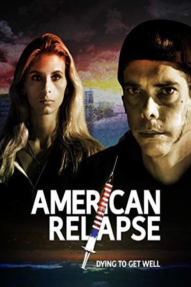 L'affiche du film American Relapse