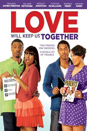 L'affiche du film Love Will Keep Us Together