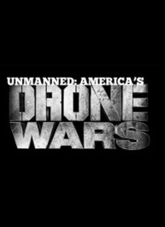 L'affiche du film Unmanned: America's Drone Wars