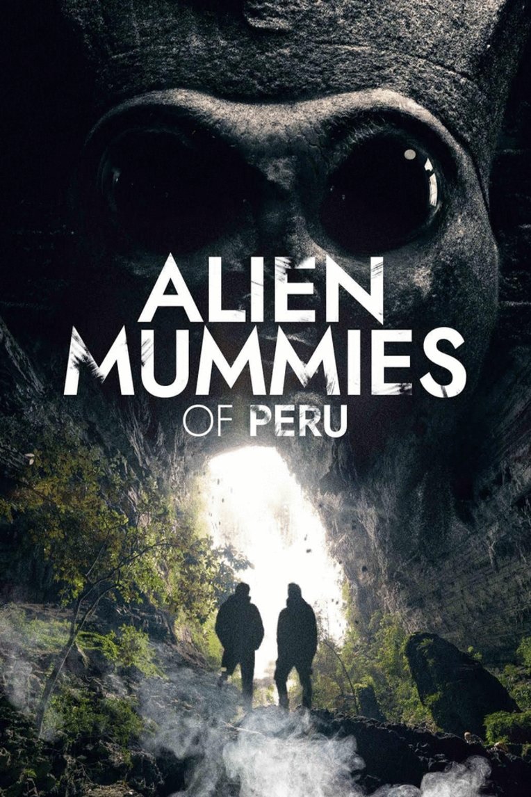 L'affiche du film Alien Mummies of Peru