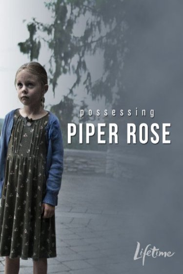 L'affiche du film Possessing Piper Rose