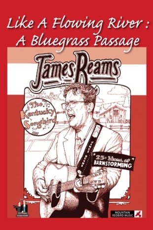 L'affiche du film James Reams - Like A Flowing River: A Bluegrass Passage