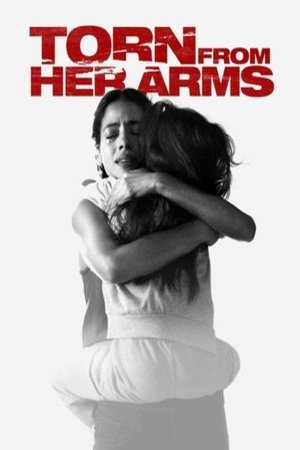 L'affiche du film Torn from Her Arms