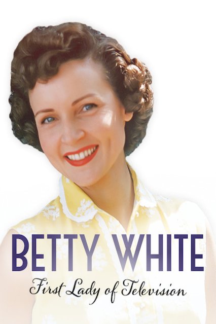 Poster of the movie Betty White: First Lady of Television