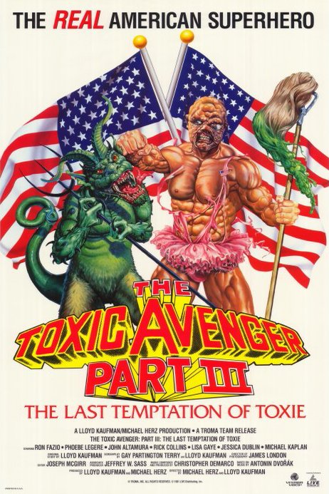 L'affiche du film The Toxic Avenger Part III: The Last Temptation of Toxie