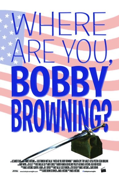 L'affiche du film Where Are You, Bobby Browning?