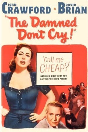 L'affiche du film The Damned Don't Cry
