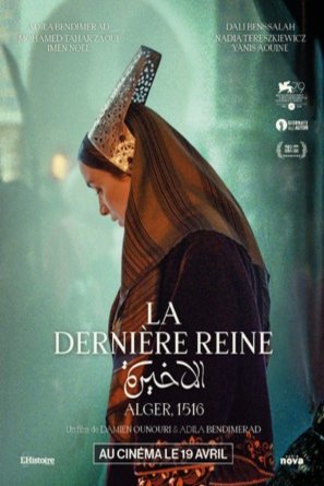 L'affiche originale du film La Dernière Reine en arabe