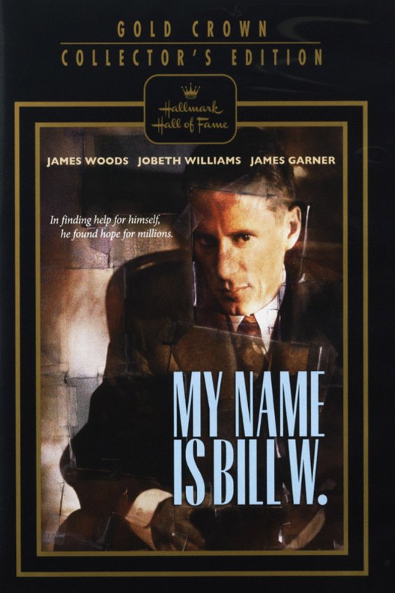 L'affiche du film My Name Is Bill W.