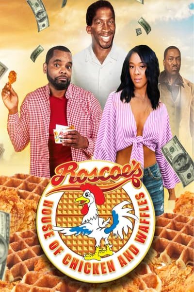 L'affiche du film Roscoe's House of Chicken and Waffles