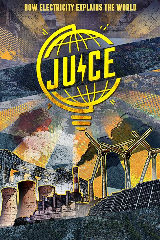 L'affiche du film Juice: How Electricity Explains the World