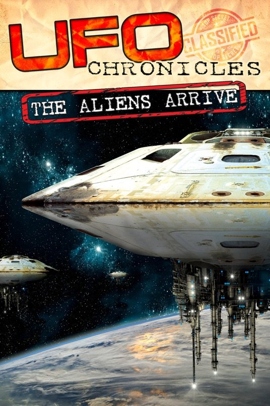 L'affiche du film UFO Chronicles: The Aliens Arrive