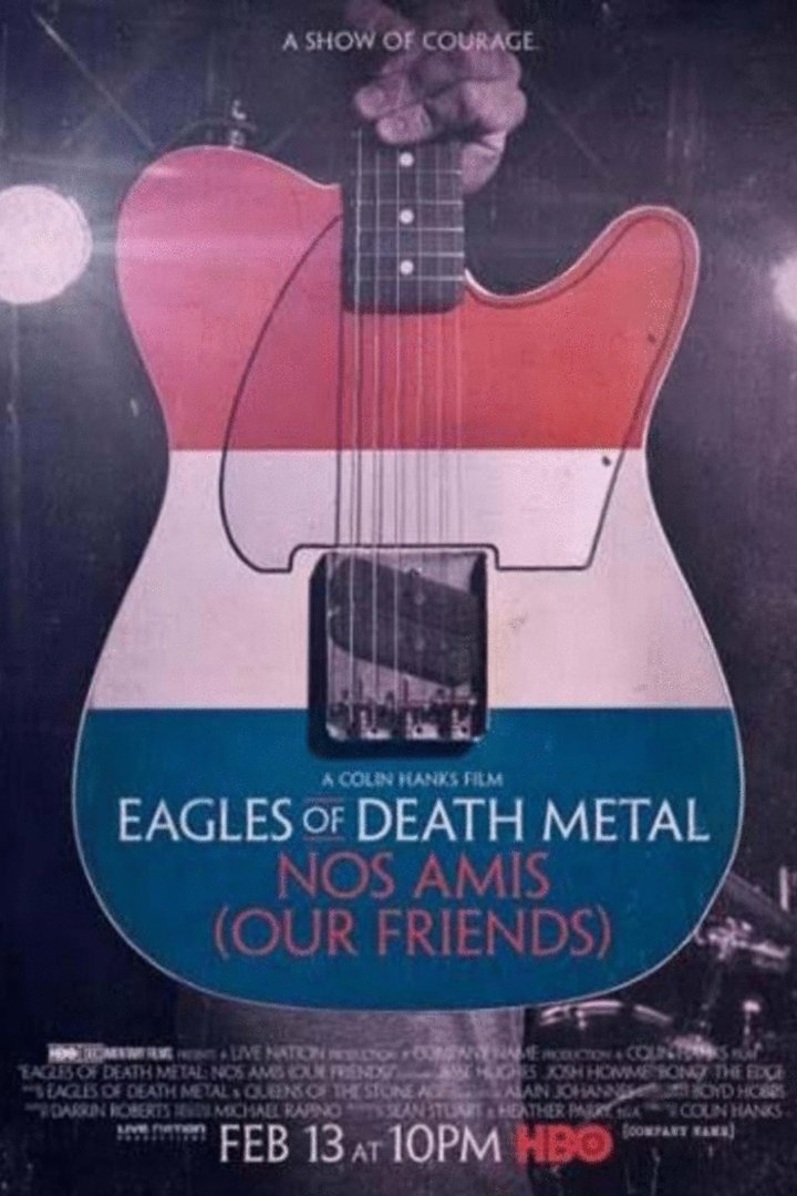 L'affiche du film Eagles of Death Metal: Nos Amis Our Friends